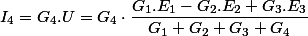 I_{4}=G_{4}.U=G_{4}\cdot\dfrac{G_{1}.E_{1}-G_{2}.E_{2}+G_{3}.E_{3}}{G_{1}+G_{2}+G_{3}+G_{4}}